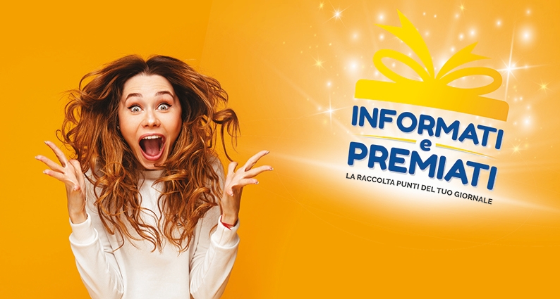 Con “Informati e Premiati” vinci fantastici premi!
