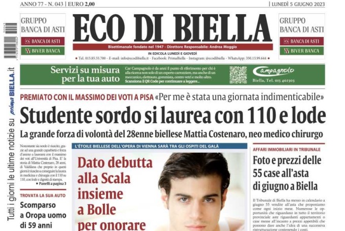 Oggi su Eco di Biella – La bella storia di Mattia,  sordo da 110 e lode, le 55 case all’asta di giugno, lo scomparso di Oropa, il dramma di  Roberto