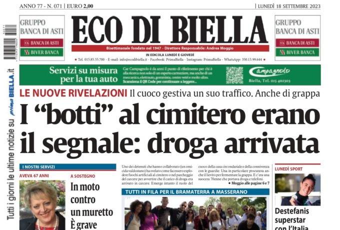 “Inchiesta carcere, i ‘botti’ al cimitero erano il segnale, droga arrivata”: la prima pagina di Eco di Biella oggi in edicola