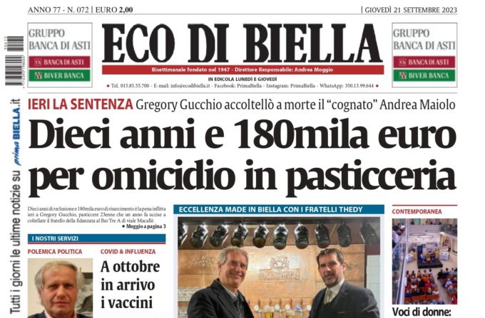 “Dieci anni e 180mila euro per omicidio in pasticceria”: la prima pagina di Eco di Biella oggi in edicola