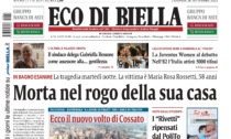 "Muore nel rogo della sua casa": la prima pagina di Eco di Biella oggi in edicola