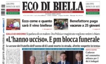 "'L'hanno ucciso'. E il pm blocca il funerale": la prima pagina di Eco di Biella oggi in edicola