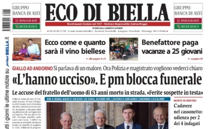 "'L'hanno ucciso'. E il pm blocca il funerale": la prima pagina di Eco di Biella oggi in edicola