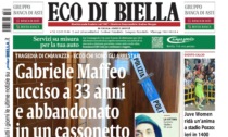 "Gabriele Maffeo ucciso a 33 anni e abbandonato in un cassonetto": la prima pagina di Eco di Biella oggi in edicola