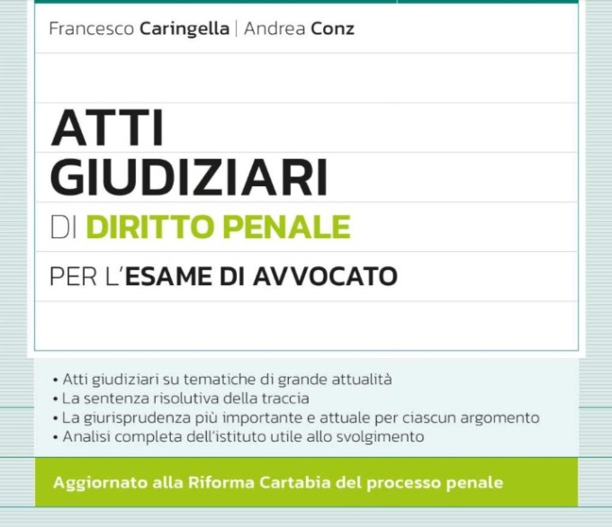 “Atti giudiziari di diritto penale per l’esame di avvocato” scritto dal legale biellese Andrea Conz