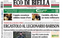 "Ergastolo al legionario Barison": la prima pagina di Eco di Biella in edicola oggi