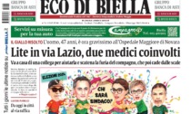 "Lite in via Lazio, due medici coinvolti": la prima pagina di Eco di Biella in edicola oggi