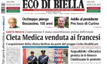 "Cleta Medica venduta ai francesi": la prima pagina di Eco di Biella in edicola oggi