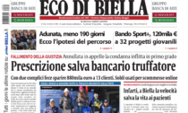 "Prescrizione salva bancario truffatore": la prima pagina di Eco di Biella in edicola oggi