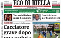 "Cacciatore grave dopo una caduta": la prima pagina di Eco di Biella in edicola oggi