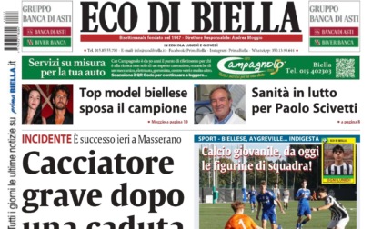 "Cacciatore grave dopo una caduta": la prima pagina di Eco di Biella in edicola oggi