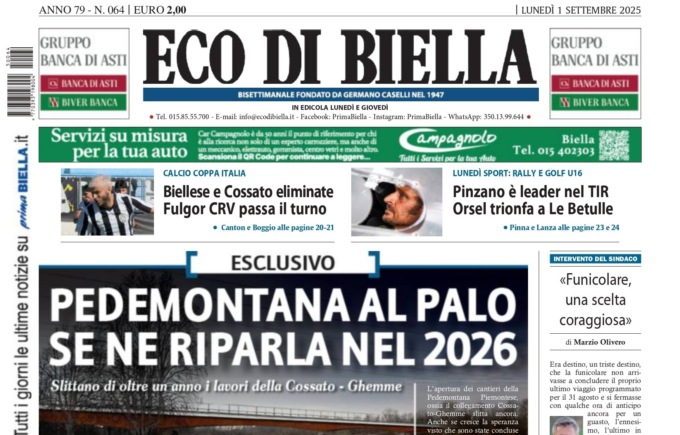 “Pedemontana al palo, se ne riparla nel 2026”: la prima pagina di Eco di Biella in edicola oggi