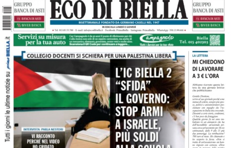 “L’IC Biella 2 ‘sfida’ il Governo: stop armi a Israele, più soldi alla scuola”: la prima pagina di Eco di Biella in edicola oggi