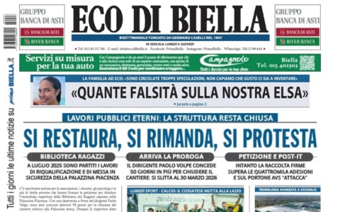 “Si restaura, si rimanda, si protesta”: la prima pagina di Eco di Biella in edicola oggi