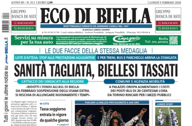 “Sanità tagliata, Biellesi tassati”: la prima pagina di Eco di Biella in edicola oggi