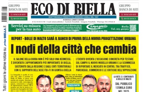 “I nodi della città che cambia”: la prima pagina di Eco di Biella in edicola oggi